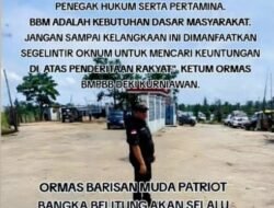 BARISAN MUDA PATRIOT BANGKA BELITUNG ANGKAT BICARA: “Atasi Segera Kelangkaan BBM, Jangan Biarkan Rakyat Kecil Tercekik”
