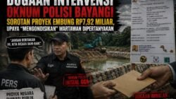 Dugaan Intervensi Oknum Polisi Bayangi Sorotan Proyek Embung Rp7,92 Miliar, Upaya “Mengondisikan” Wartawan Dipertanyakan