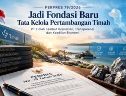 Perpres 79/2026 Terbit, PT Timah Sambut Babak Baru Tata Kelola Pertambangan di Bangka Belitung